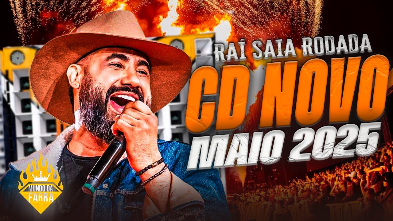 RAÍ SAIA RODADA 2025 - CD NOVO MAIO - MÚSICAS NOVAS - REPERTÓRIO NOVO ATUALIZADO