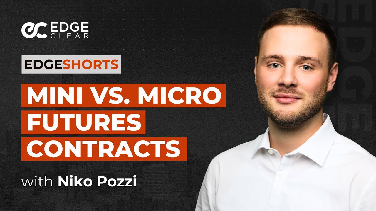 Mini VS. Micro Futures Contracts | EdgeShorts: Futures, Fast & Simple