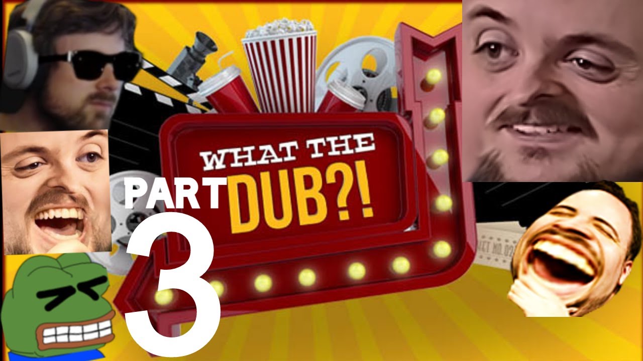 Forsen Plays What The Dub?! - Part 3 (With Chat)