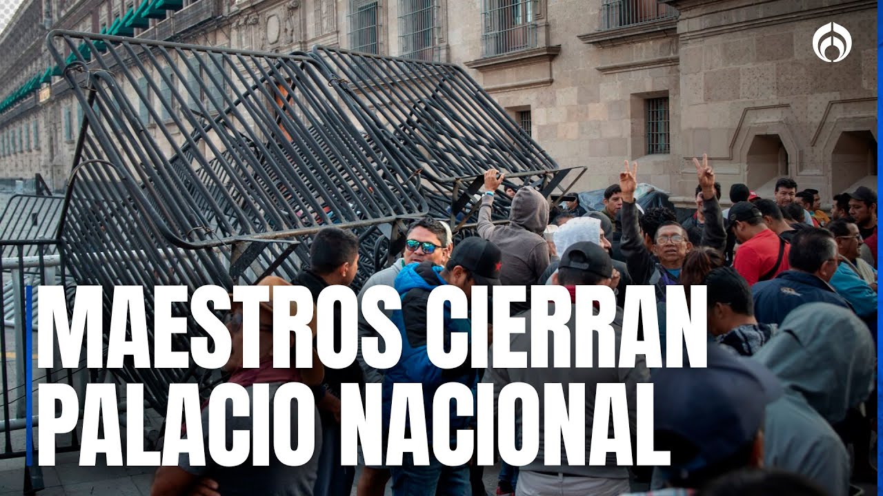 CNTE endurece protestas y cierran Palacio Nacional, exigen derogaci&oacute;n de la Ley del ISSSTE