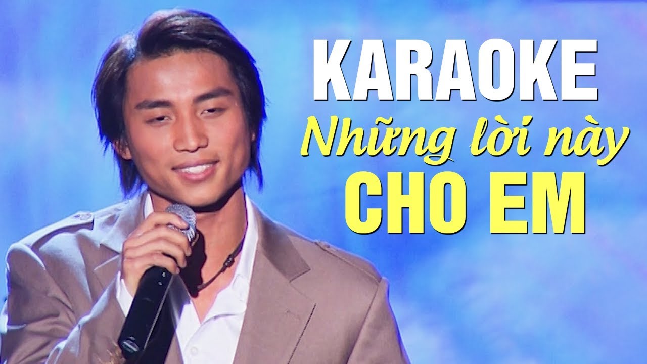 [KARAOKE] NHỮNG LỜI NÀY CHO EM - ĐAN NGUYÊN