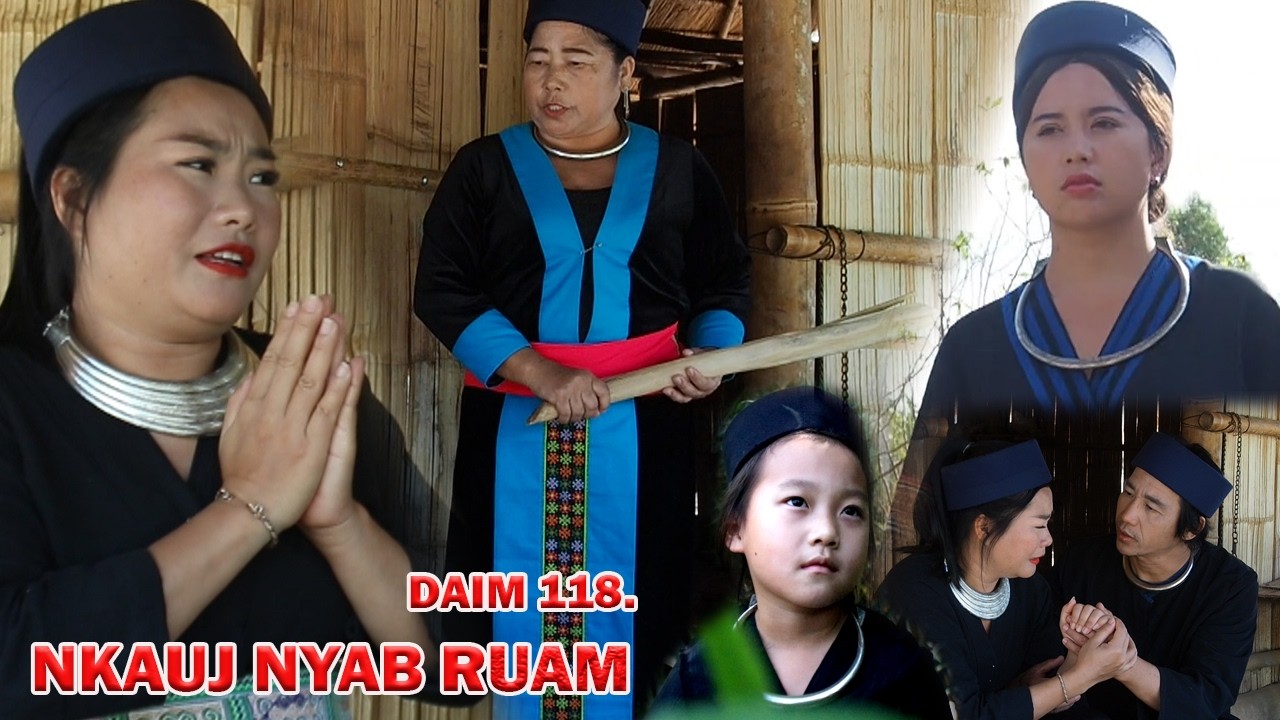 NKAUJ NYAB RUAM 118 (หนัง-ซีรีสม้ง) Hmong Movie