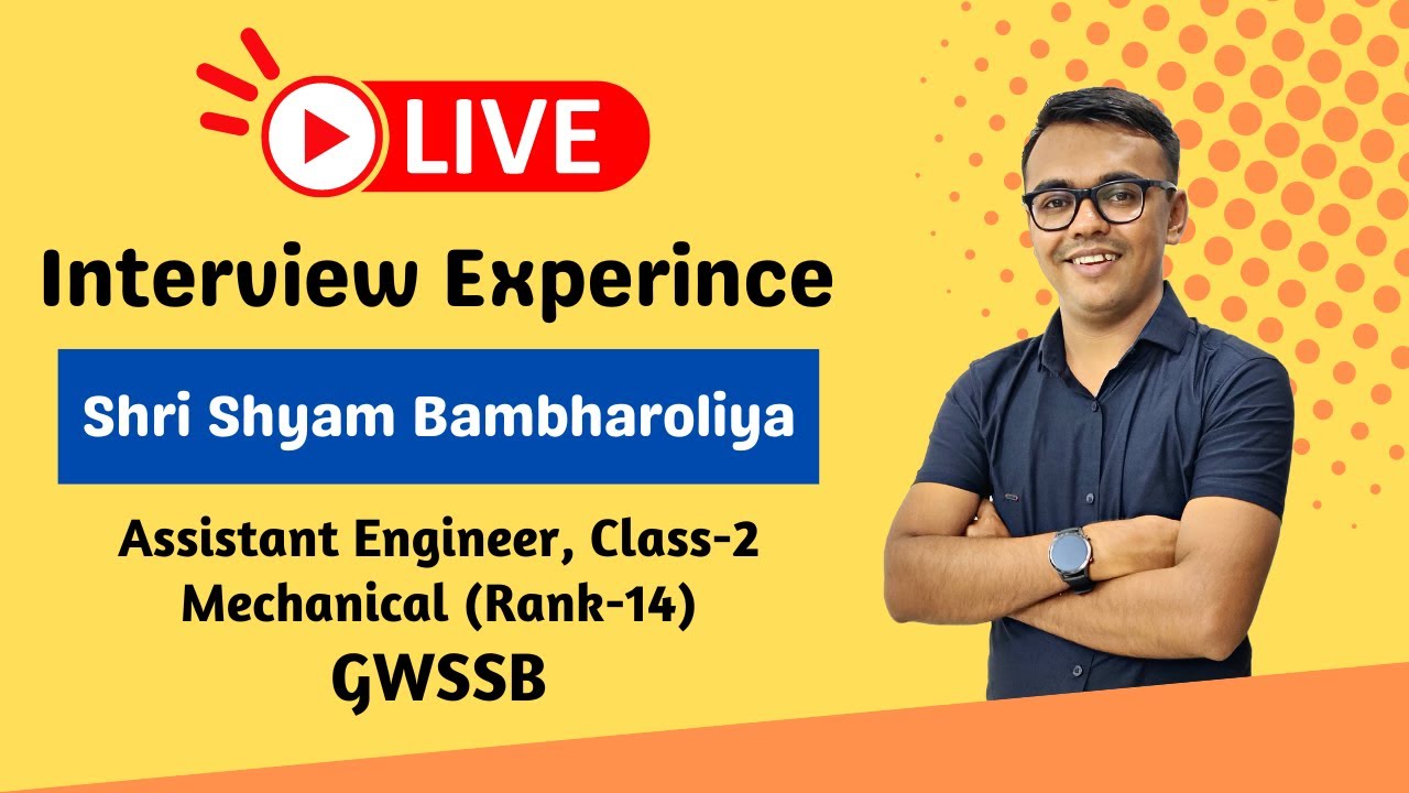 My Interview Experience by Shyam Bambharoliya | GWSSB AE Mechanical Rank-14