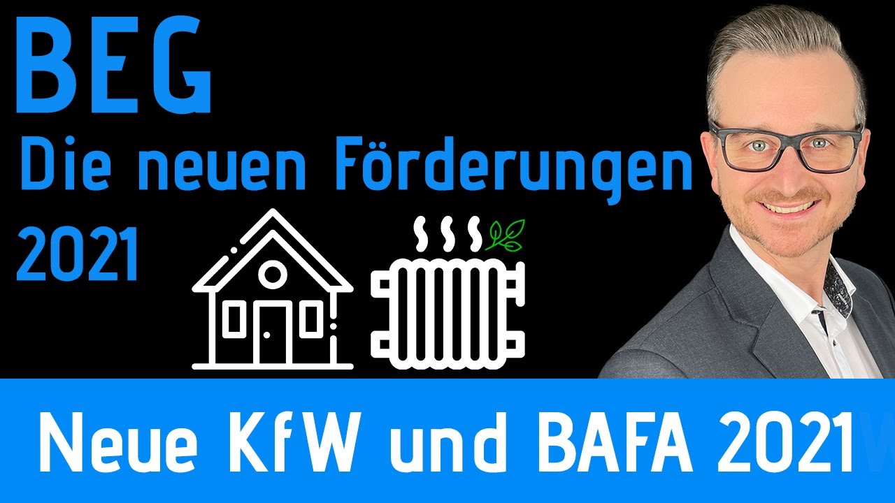 BEG - Die neuen F&ouml;rderungen 2021 (KfW + BAFA)