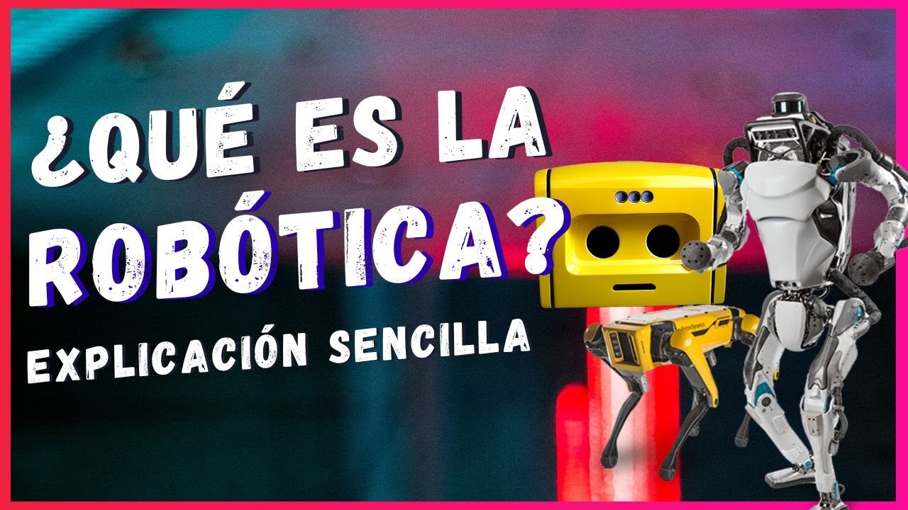 ¿Qué es la ROBÓTICA? 🤖