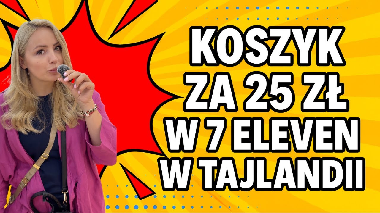 KOSZYK ZA 25 ZŁ W 7 ELEVEN W TAJLANDII