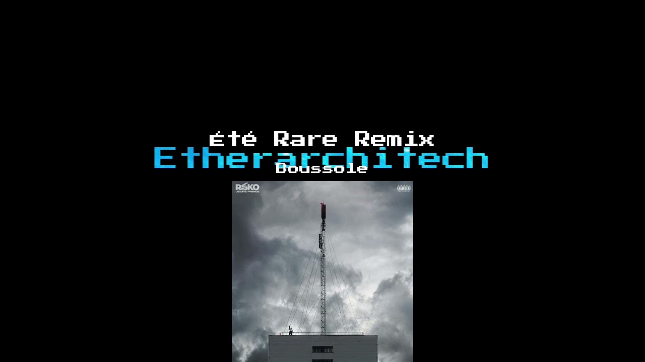 BOUSSOLE (&Eacute;T&Eacute; RARE REMIX)