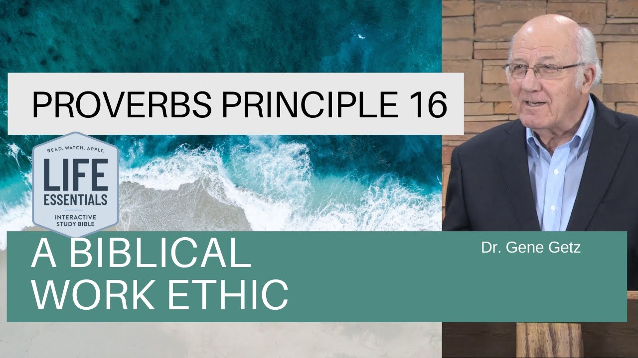 Proverbs Principle 16: A Biblical Work Ethic