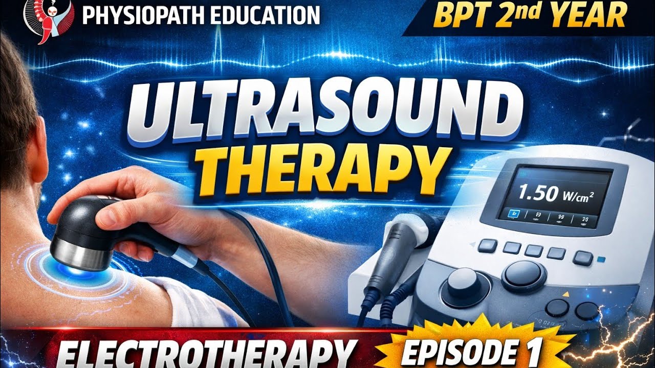 ULTRASOUND THERAPY | BPT 2nd YEAR | EPISODE 1 | ELECTROTHERAPY 