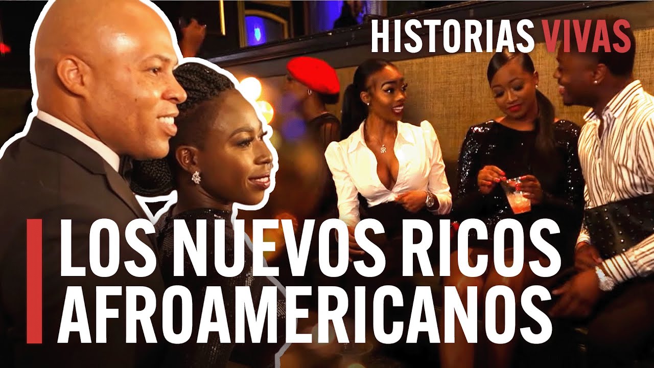 La clase alta afroamericana: una nueva generación que ha cambiado el sistema | Historias Vivas