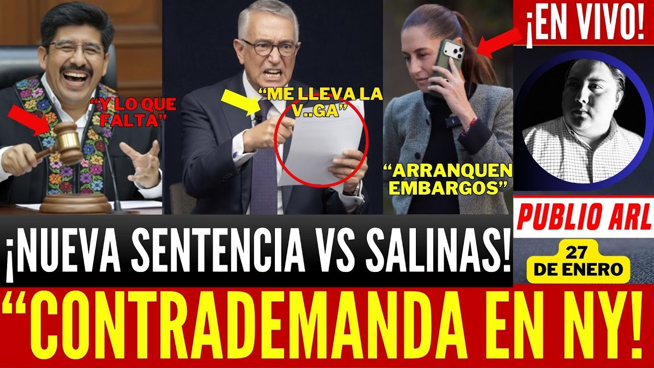 ARDE TROYA! NUEVA SENTENCIA CONTRA SALINAS. NO LE ALCANZA PARA PAGAR. RUEGA AYUDA DE TRUMP. AHORITA
