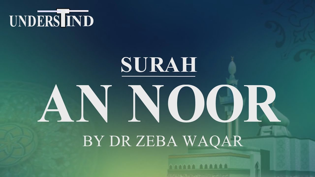 24) Surah An Noor (AYAT 11-26) LEC-2 By Dr Zeba Waqar (Tafseer)
