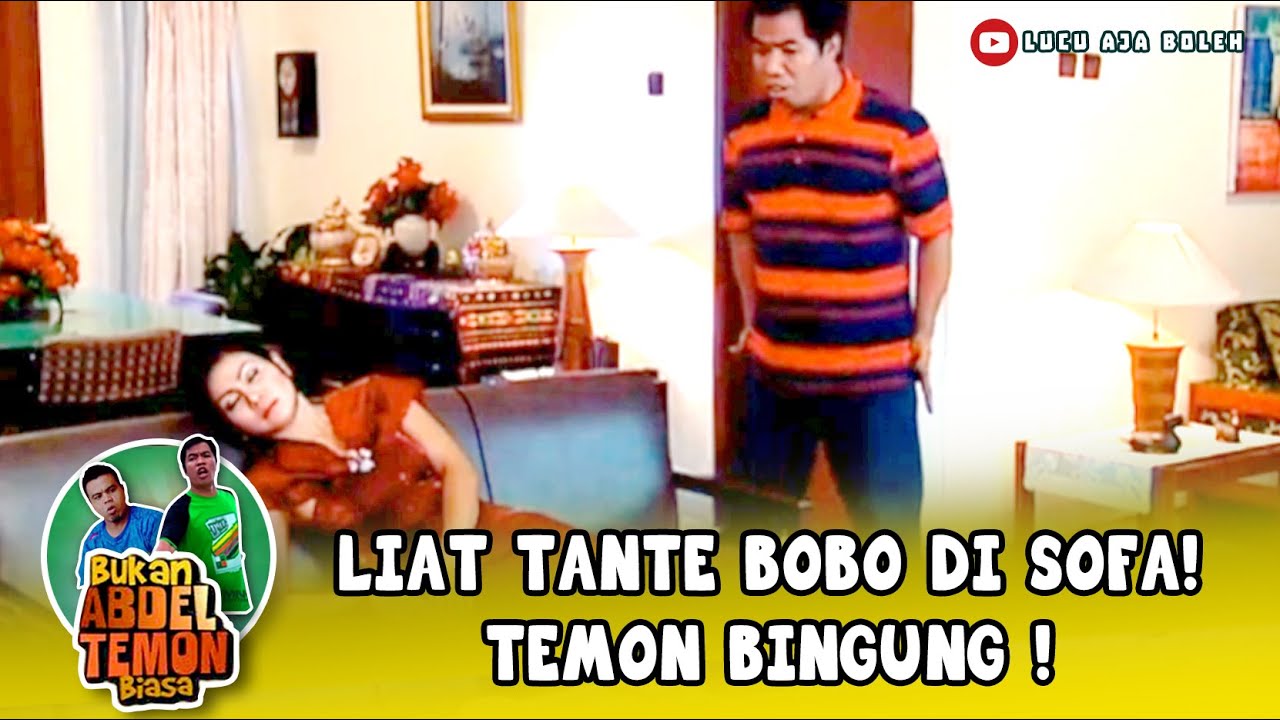 LIAT TANTE BOBO DI SOFA! TEMON BINGUNG !  | ABDEL & TEMON EPS 95 (2/5)