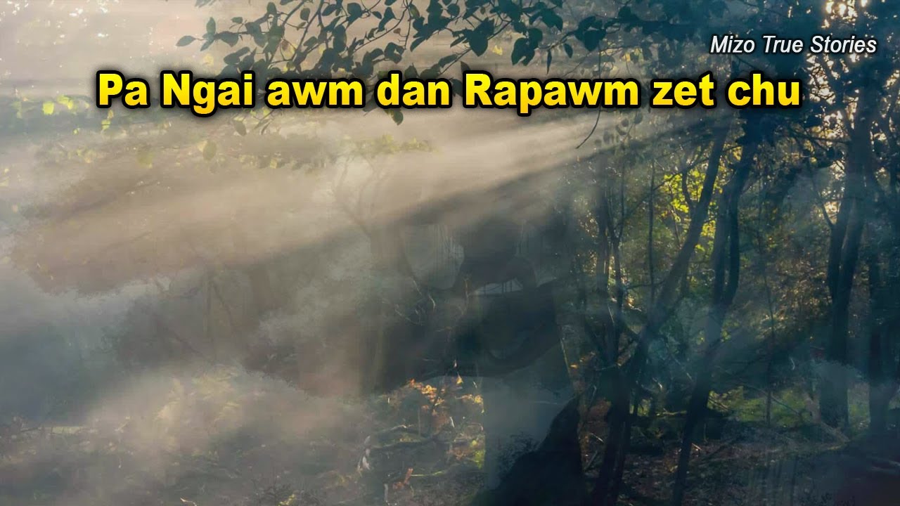 Pa Ngaia chet dan maksak leh rapthlak! (MJ-30)