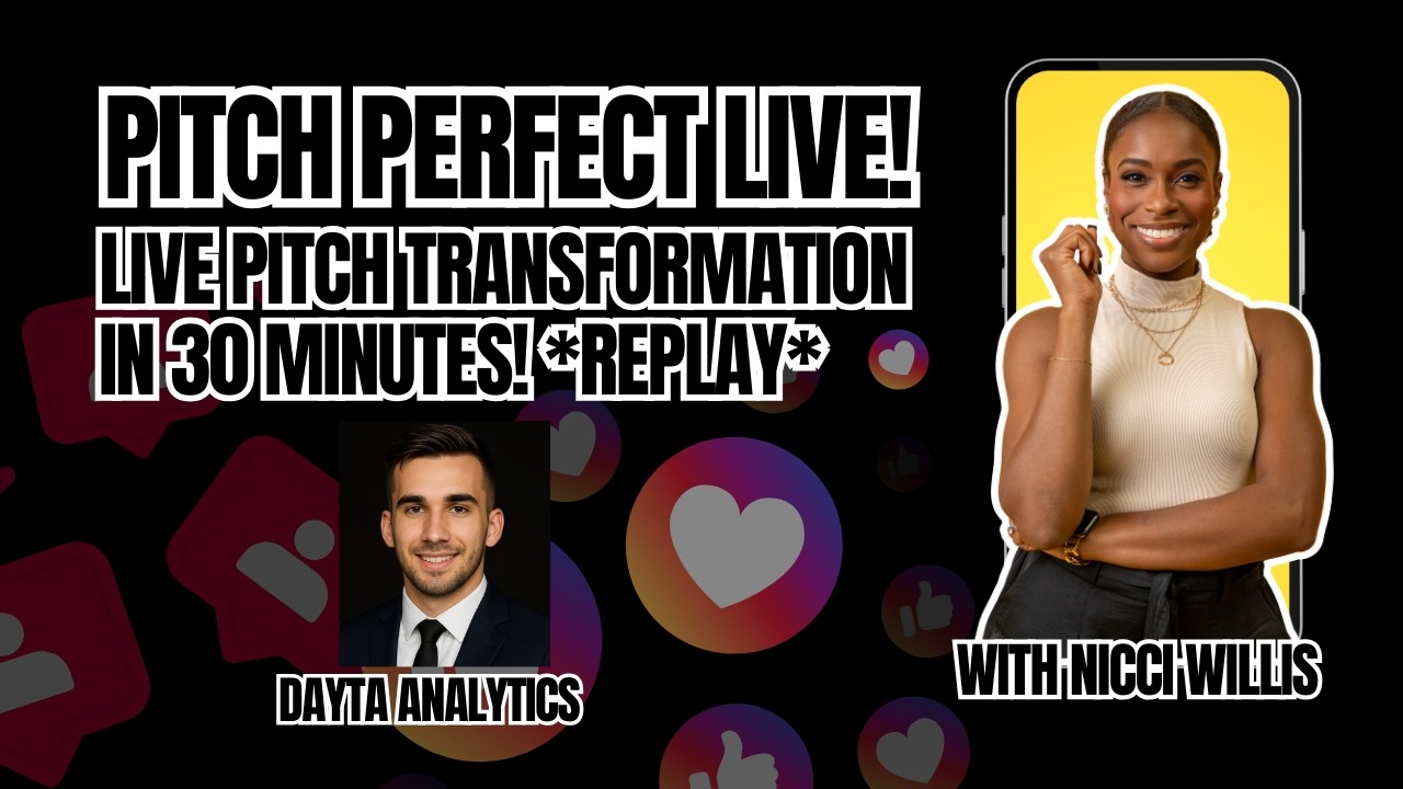 Fix Your Business Pitch in Real Time | Pitch Perfect LIVE Replay— Dayta Analytics