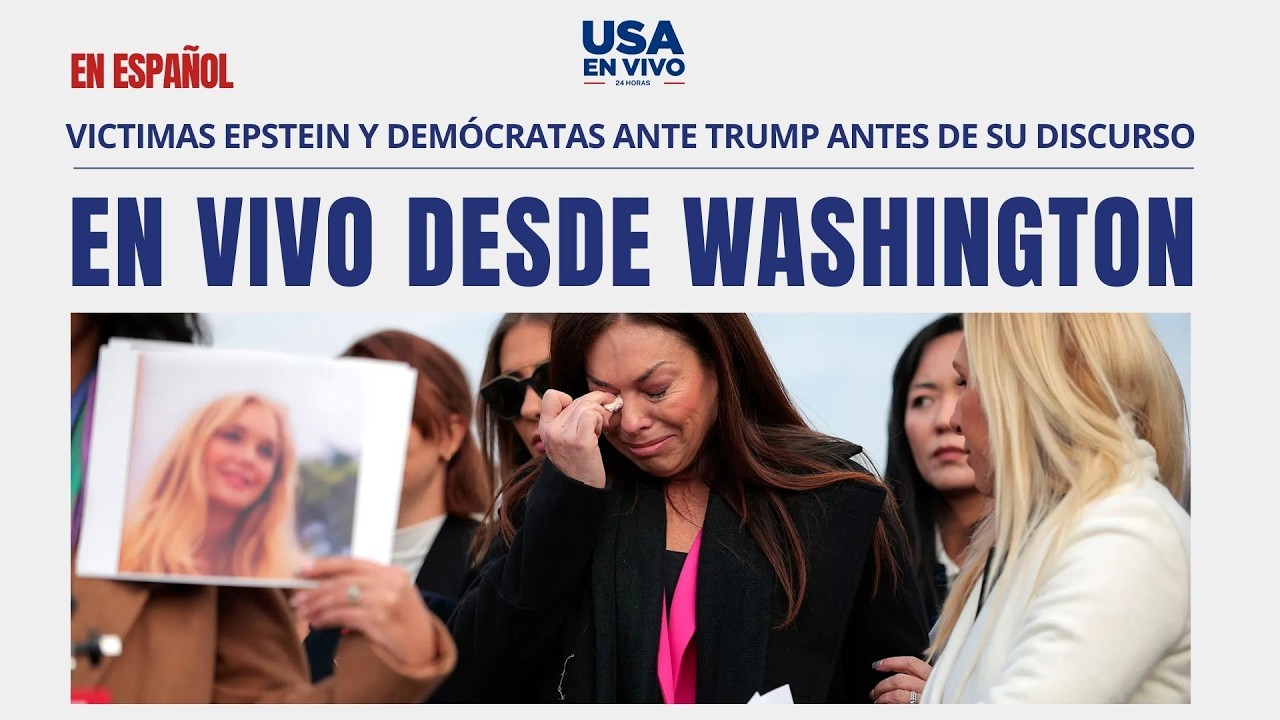 EN VIVO Victimas de Epstein y Demócratas ante Trump antes de su discurso | USA EN VIVO 🔴