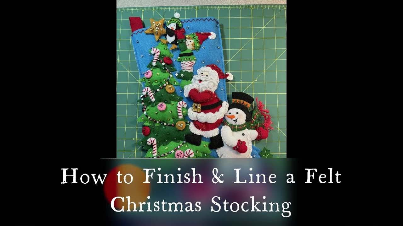 Felt Christmas Stocking DIY ~ Tutorial on Finishing & Lining ~ Bucilla Kit