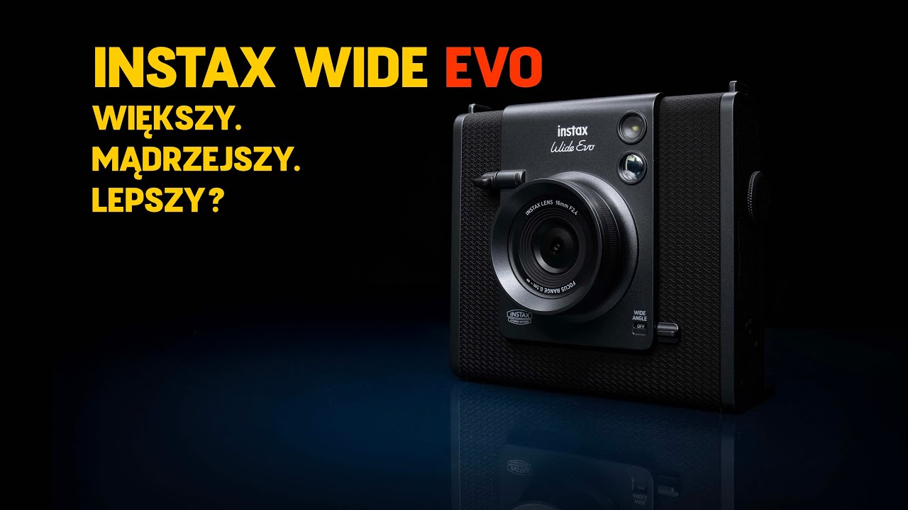 Instax Wide Evo &ndash; najnowocześniejszy Instax w historii. Ale czy najlepszy?