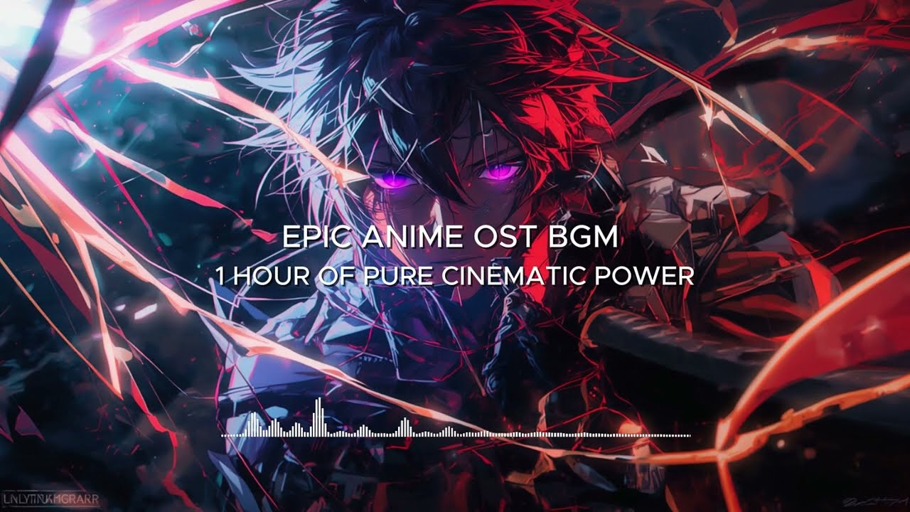 EPIC ANIME OST BGM | 1 HOUR OF PURE CINEMATIC POWER
