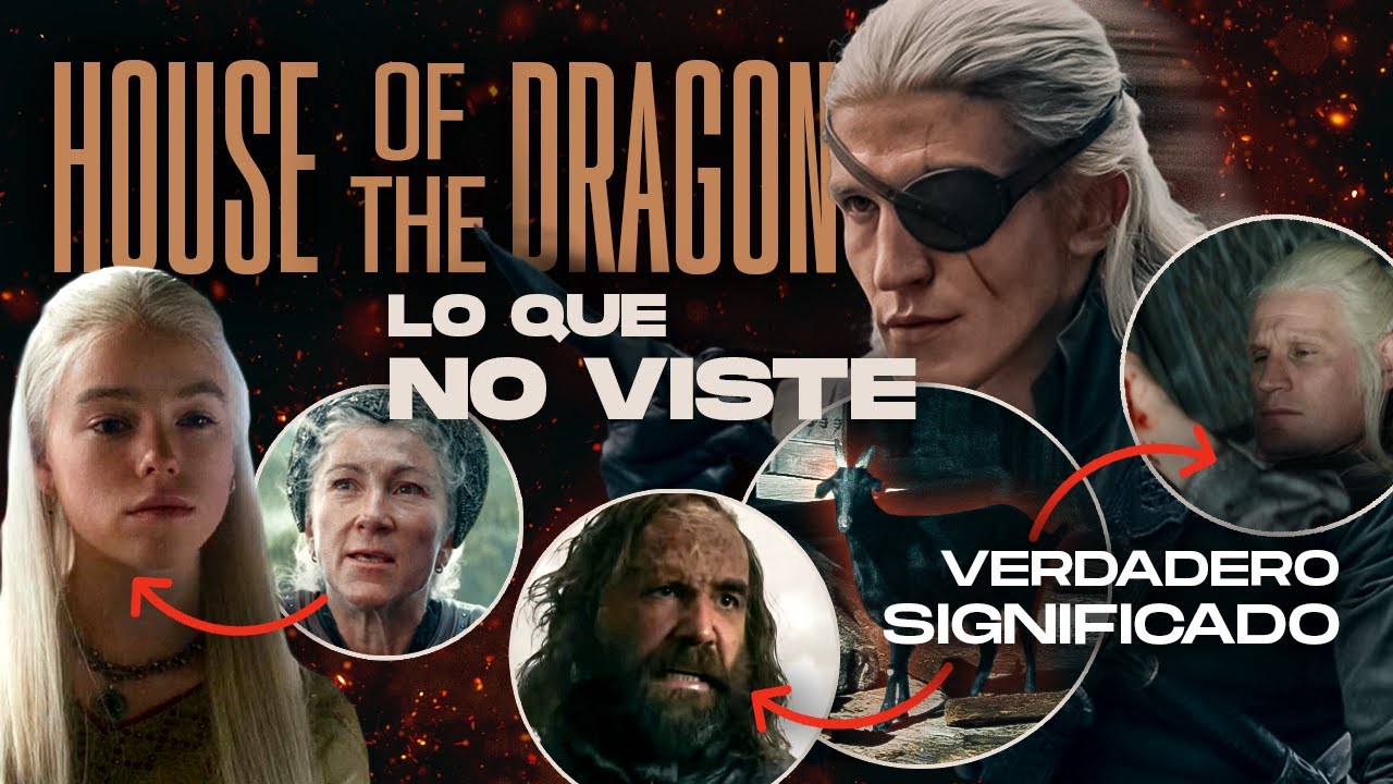 HOUSE OF THE DRAGON 2: TODO lo que NO VISTE - CAPITULO 4 | Referencias, cambios y más