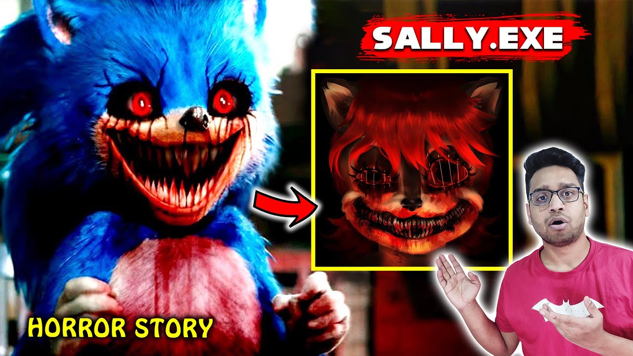 Story of SALLY.EXE | SONIC.exe Part 2 | कभी मत खेलना Game DO NOT PLAY Real Horror Creepypasta Hindi