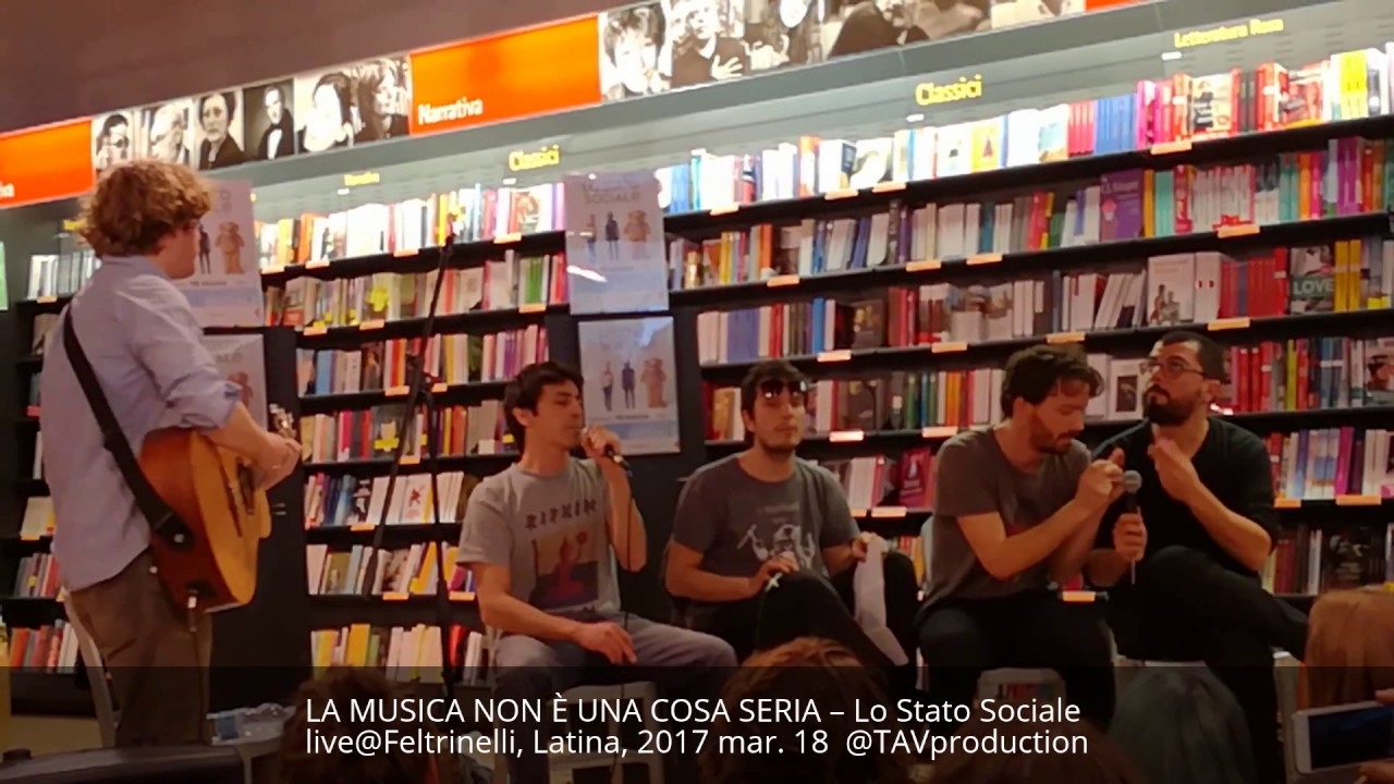 LA MUSICA NON È UNA COSA SERIA  – Lo Stato Sociale live@Feltrinelli, Latina, 2017 mar. 18  @TAVprodu