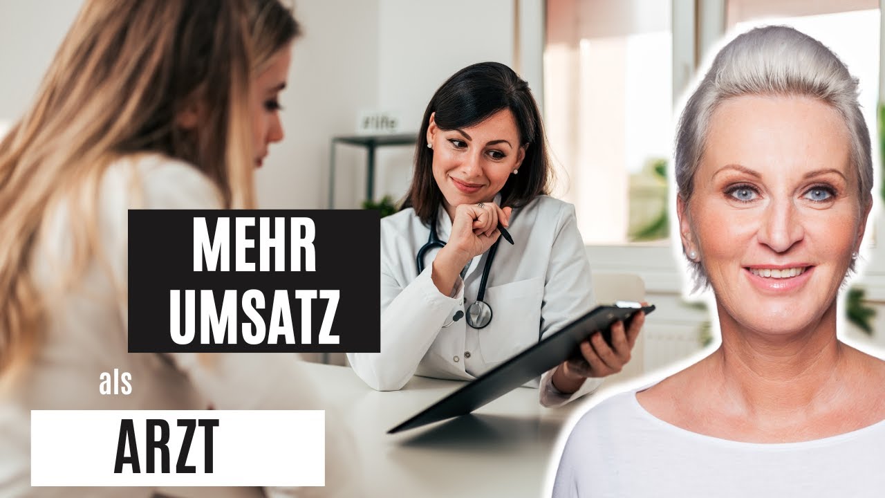 Mehr Umsatz in Ihrer Arztpraxis? Besser verkaufen als Arzt, in der &Auml;sthetischen Medizin