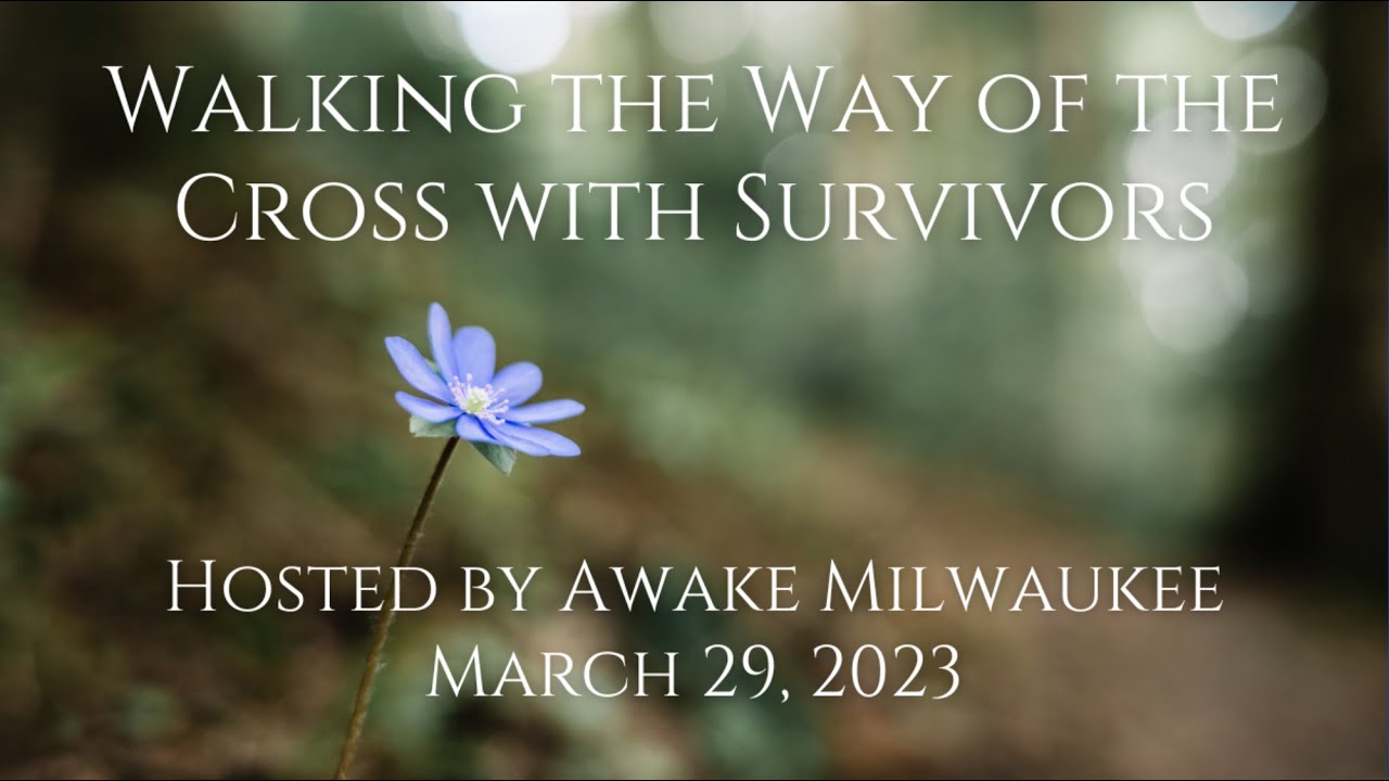 Walking the Way of the Cross with Survivors - 2023