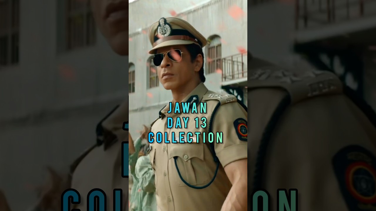 Jawan Day 13 Box Office Collection 💥🔥 #shorts #youtubeshorts #jawan