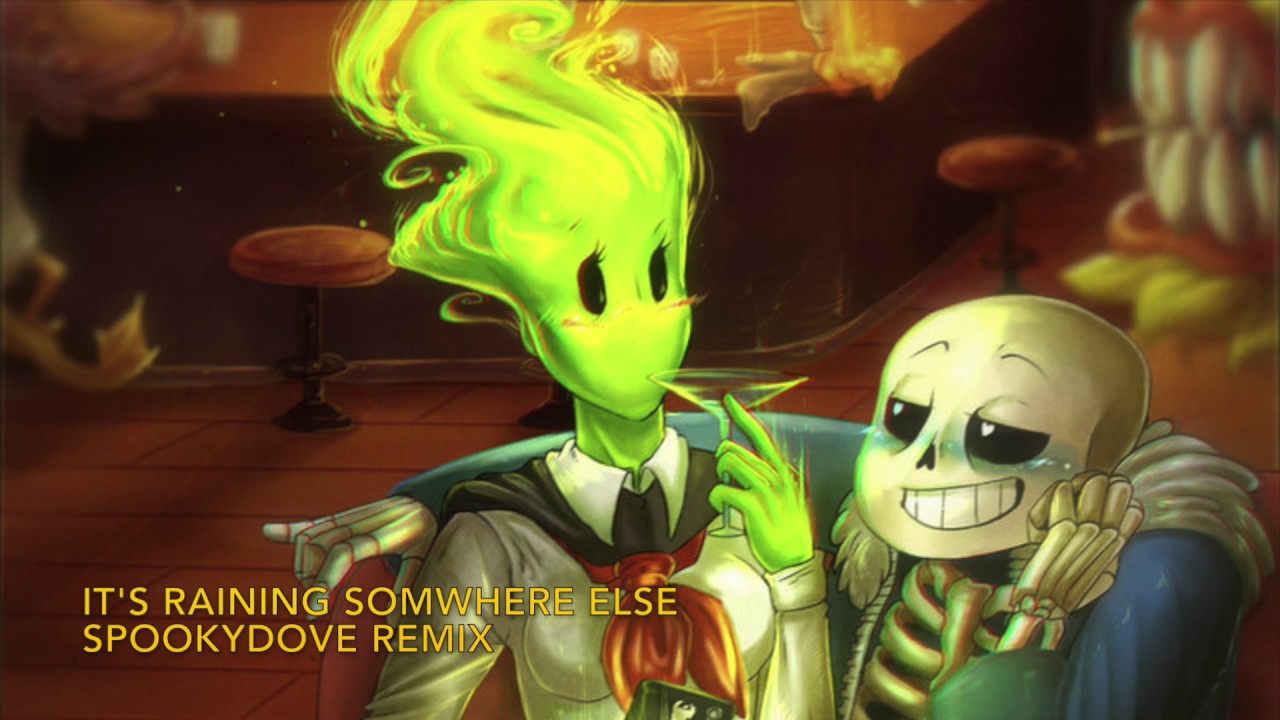 It's Raining Somewhere Else (SpookyDove Remix)