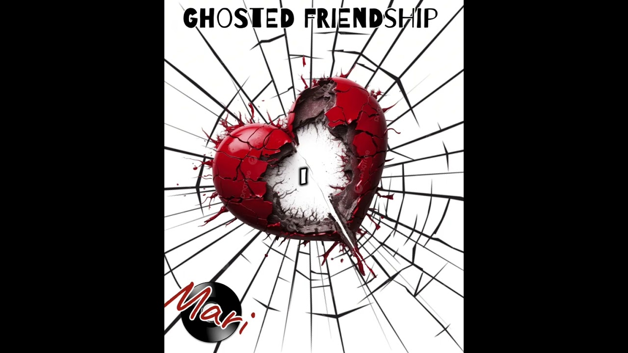 Ghosted Friendship- by Mari