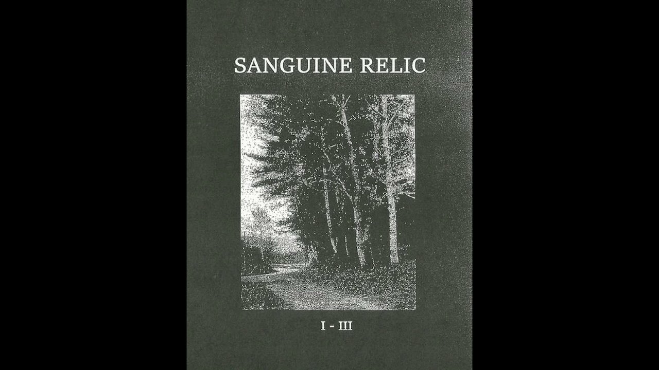 Sanguine Relic – I - III (Full Compilation) (2016)
