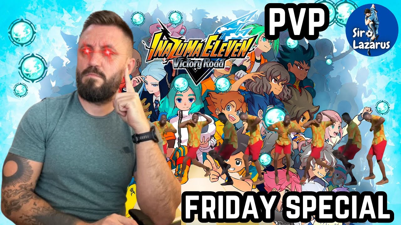 FRIDAY SPECIAL! PVP! NEWS! | INAZUMA ELEVEN : VICTORY ROAD
