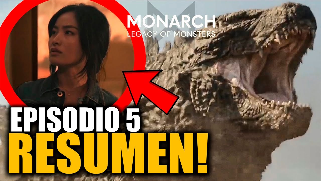 RESUMIENDO el Episodio 5 de Monarch Legacy of Monsters