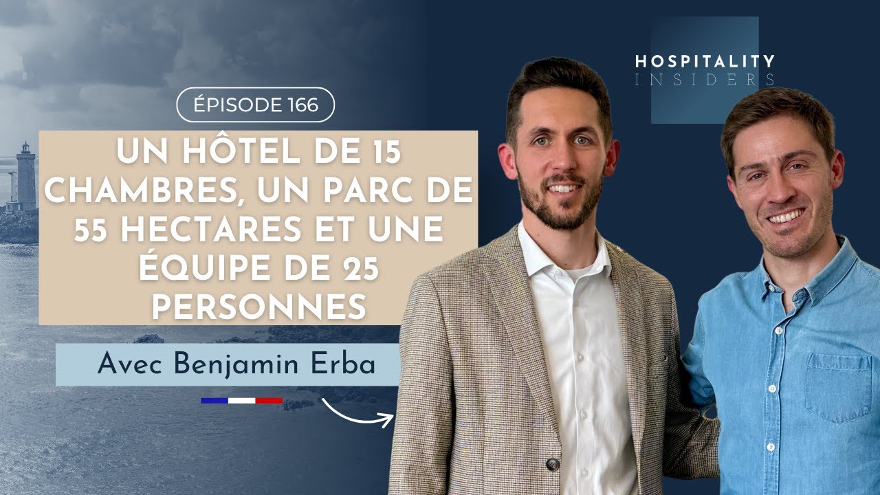 Diriger un hôtel en Bretagne, avec Benjamin Erba