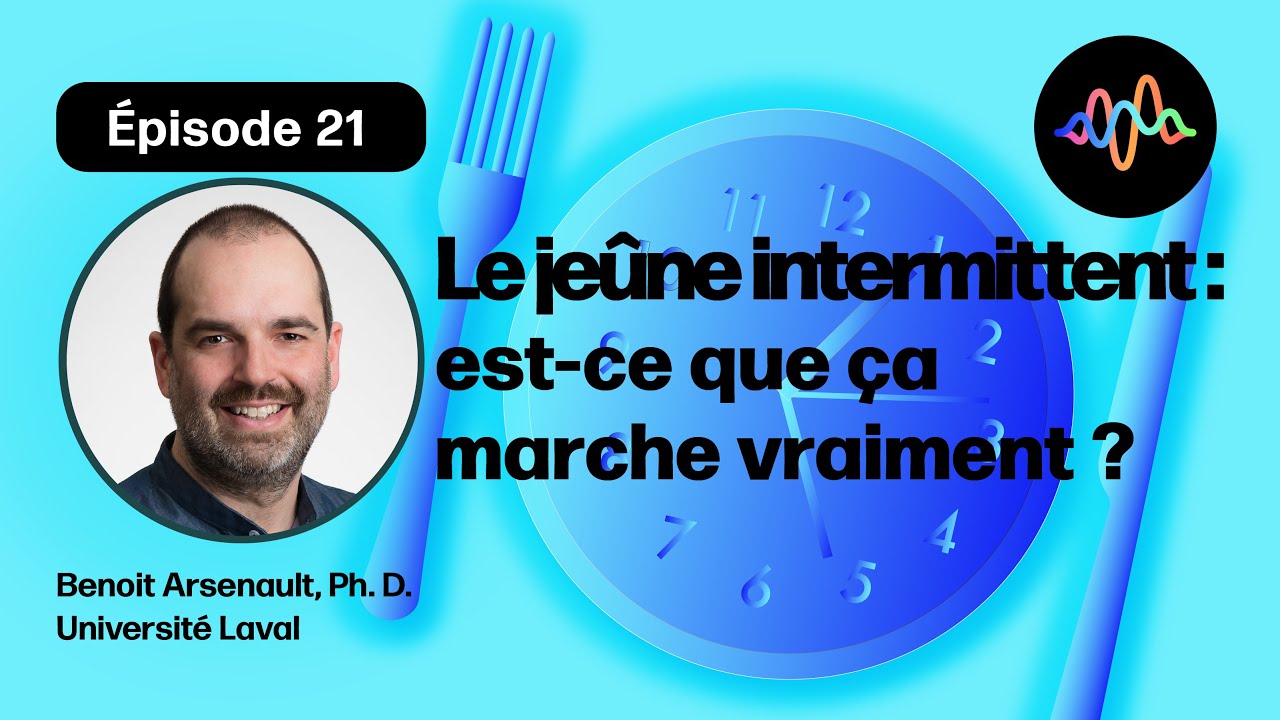 #21 - Le jeûne intermittent : est-ce que ça marche vraiment ?