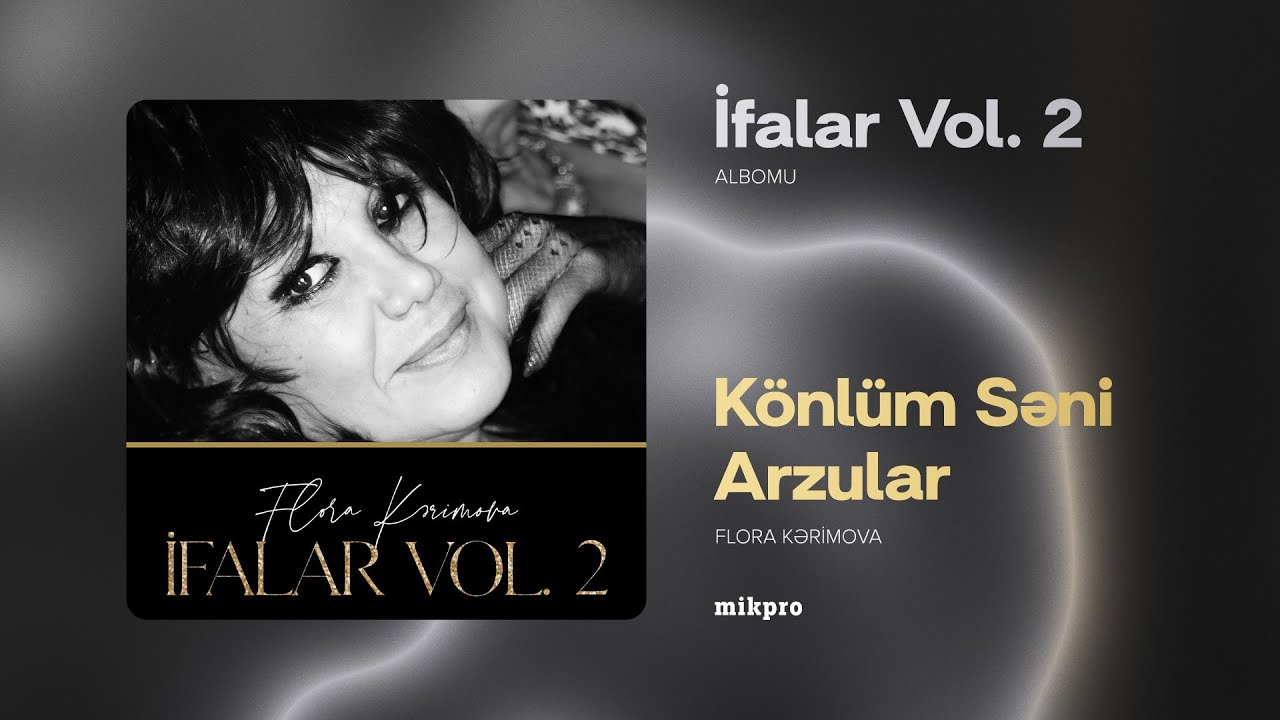 Flora Kərimova — Könlüm Səni Arzular (Rəsmi Audio)