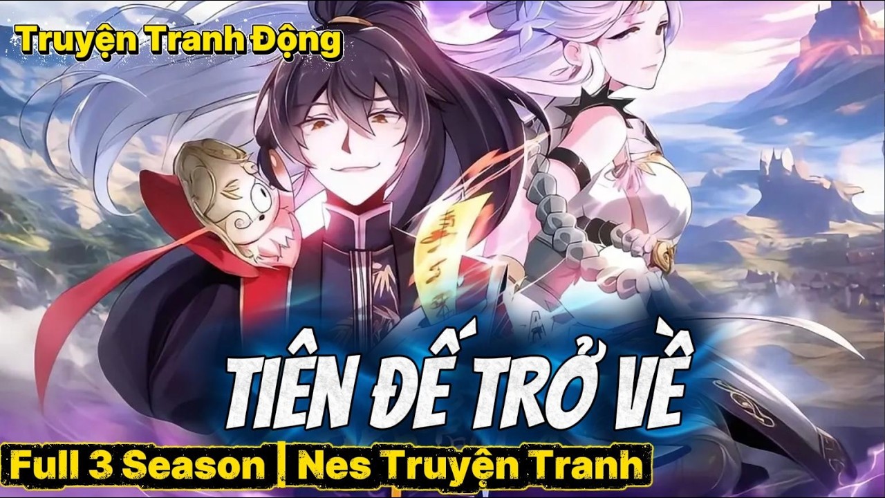 Ti&ecirc;n Đế Trở Về | V&acirc;n Đế T&aacute;i Xuất Thi&ecirc;n Tinh Đại Lục | Truyện Tranh Động