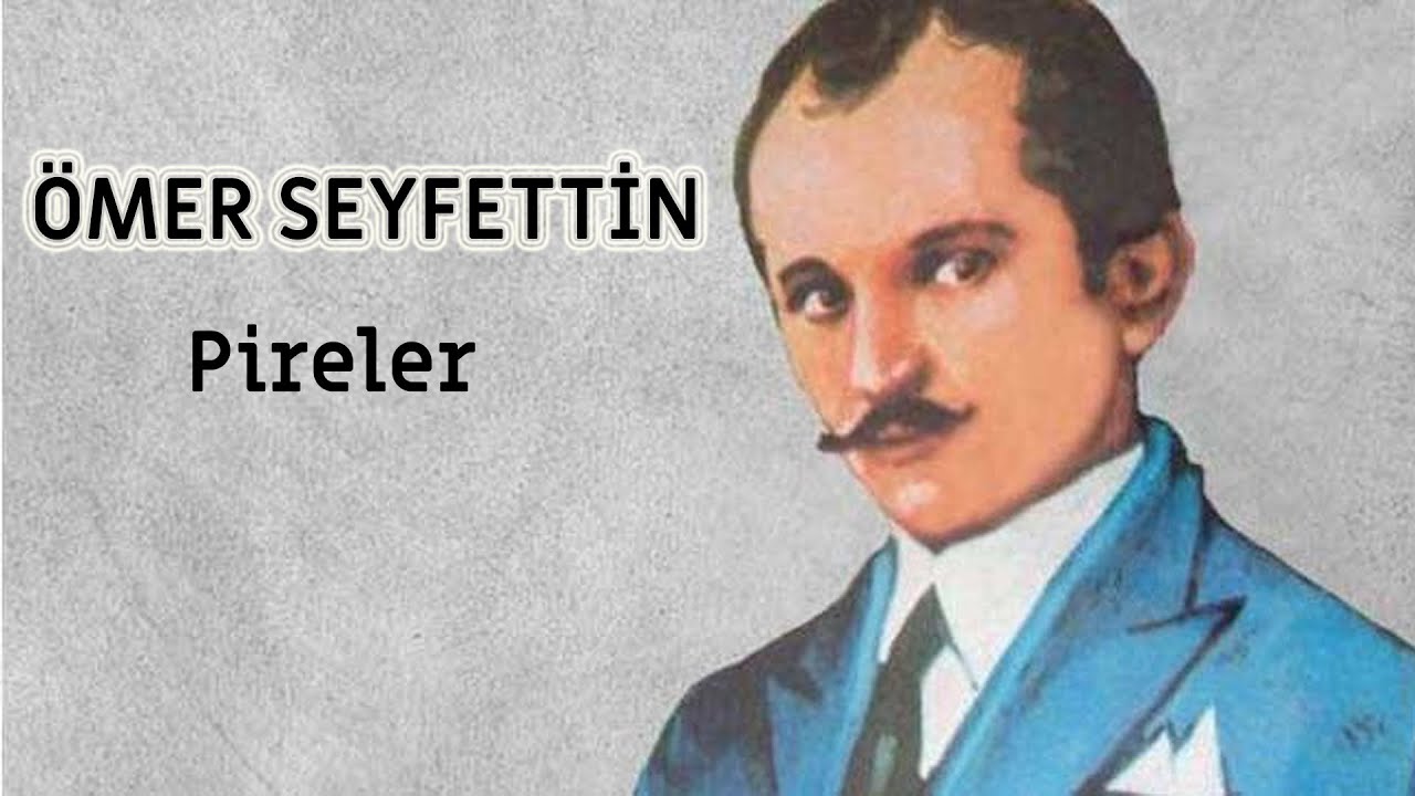 Ömer Seyfettin - Pireler--- Sesli kitap/ Sesli hikaye