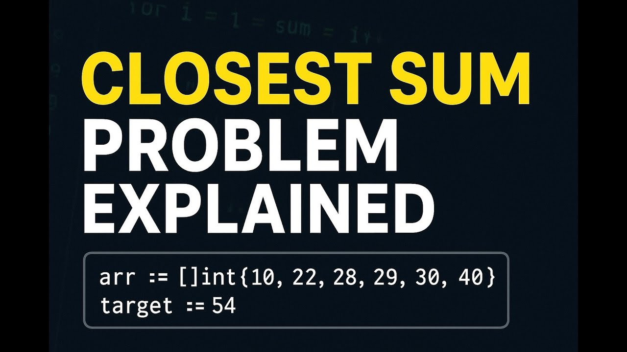 DSA:Closest Sum