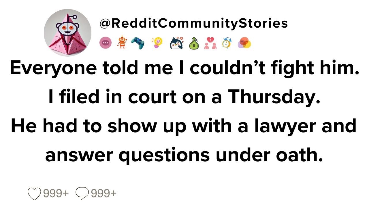 |FULL STORY| Everyone told me I couldn’t fight him. I filed in court on a Thursday. He had to show..