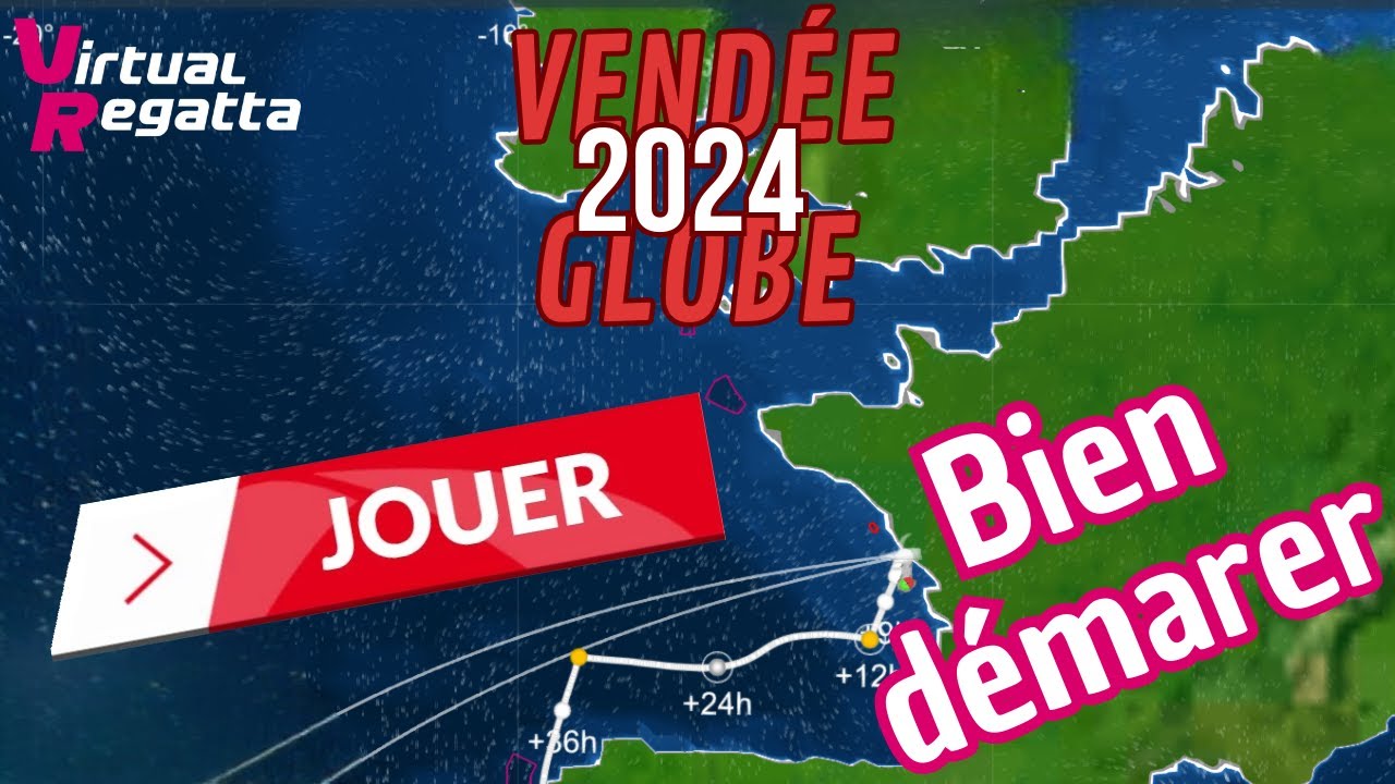 COMMENT REUSSIR UN BON DEPART SUR LE VENDEE GLOBE 2024 SUR VIRTUAL REGATTA
