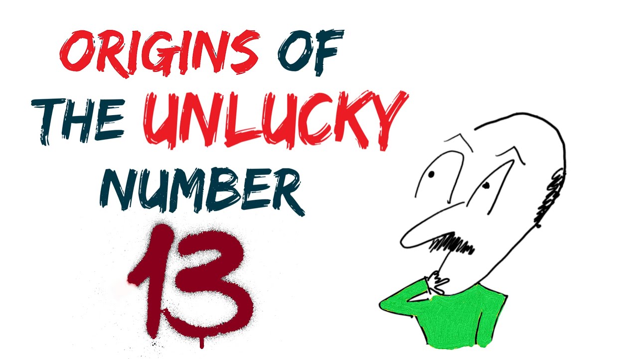 Why Is Number 13 Unlucky? Why People Hate The Number 13?