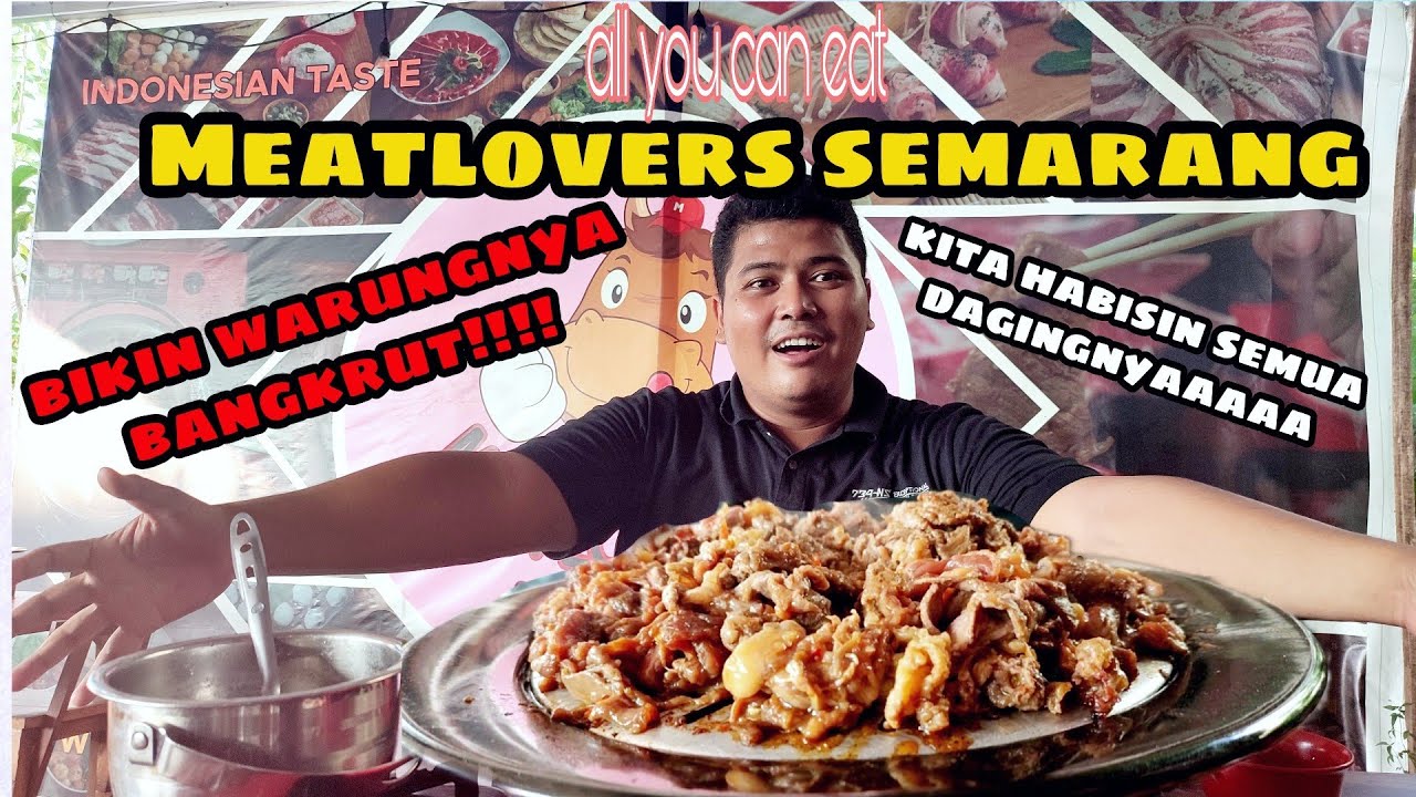 MeatLovers Semarang.Makan daging berkilo-kilo bayar enggak sampek 100ribu!!!!!