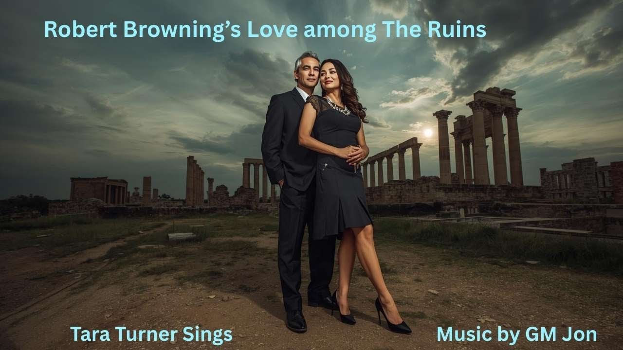 Love among the Ruins | Robert Browning’s 1852 Poem Turned to Epic Rock Music | Music GM Jon