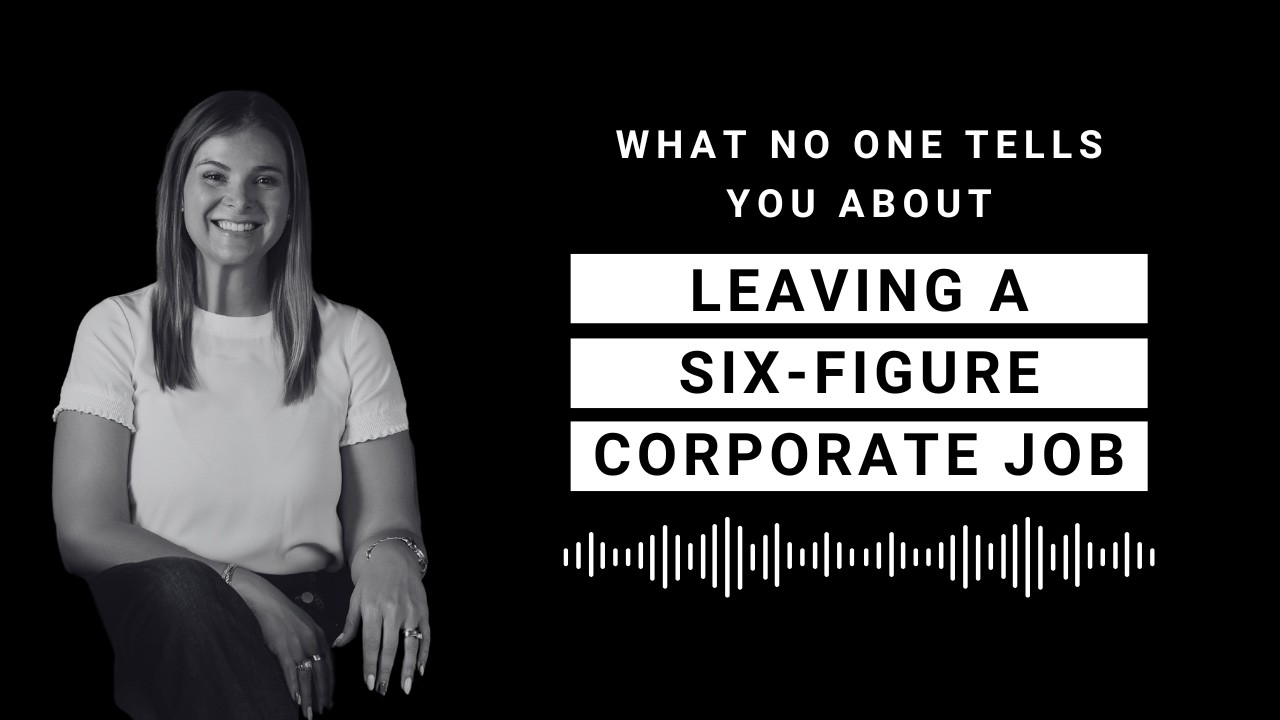 What No One Tells You About Leaving a Six-Figure Corporate Job