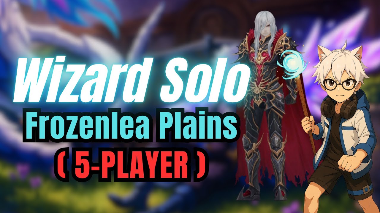 Wizard SOLO - Frozenlea Plains ( 5 - Party ) | Aura Kingdom Impact