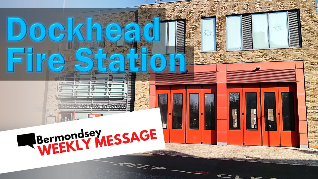 Bermondsey Weekly Message:  Dockhead Fire Station