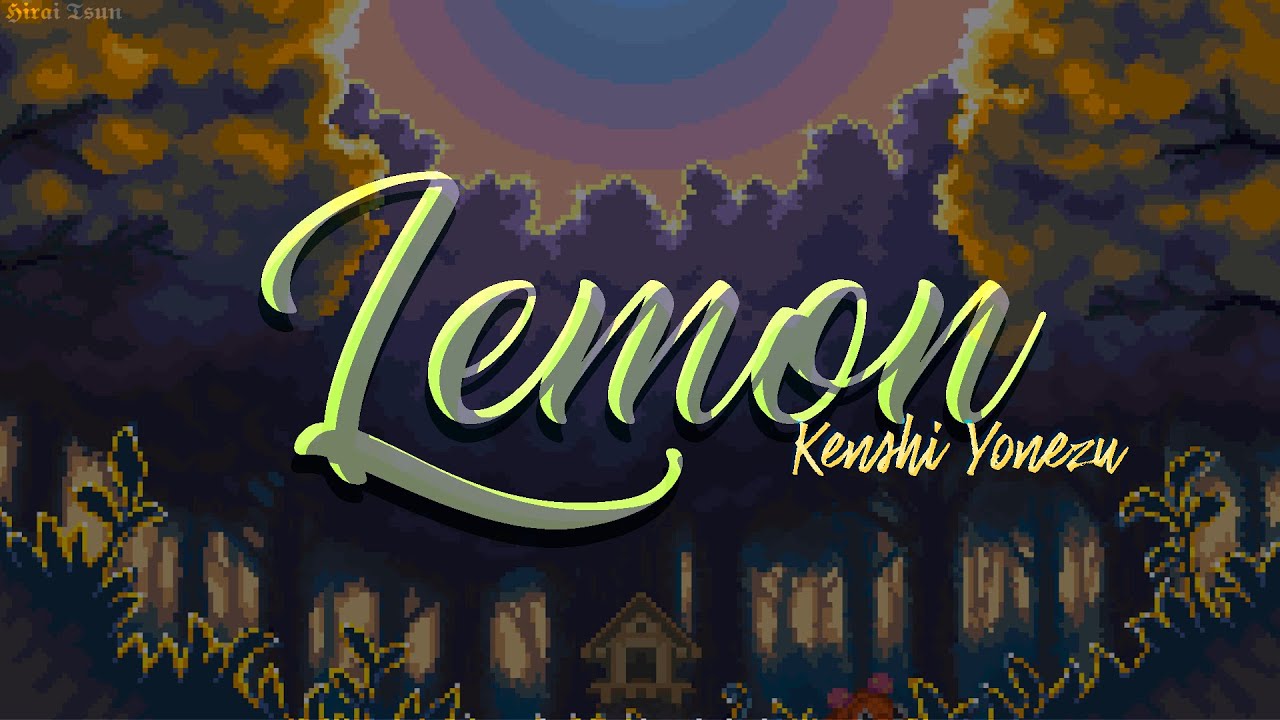 Lemon ; Kenshi Yonezu // Subtítulos en español