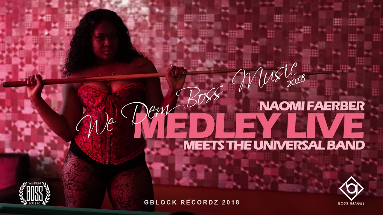 Naomi Faerber Medley Live Meets The Universal Band | GBlock Recordz 2018